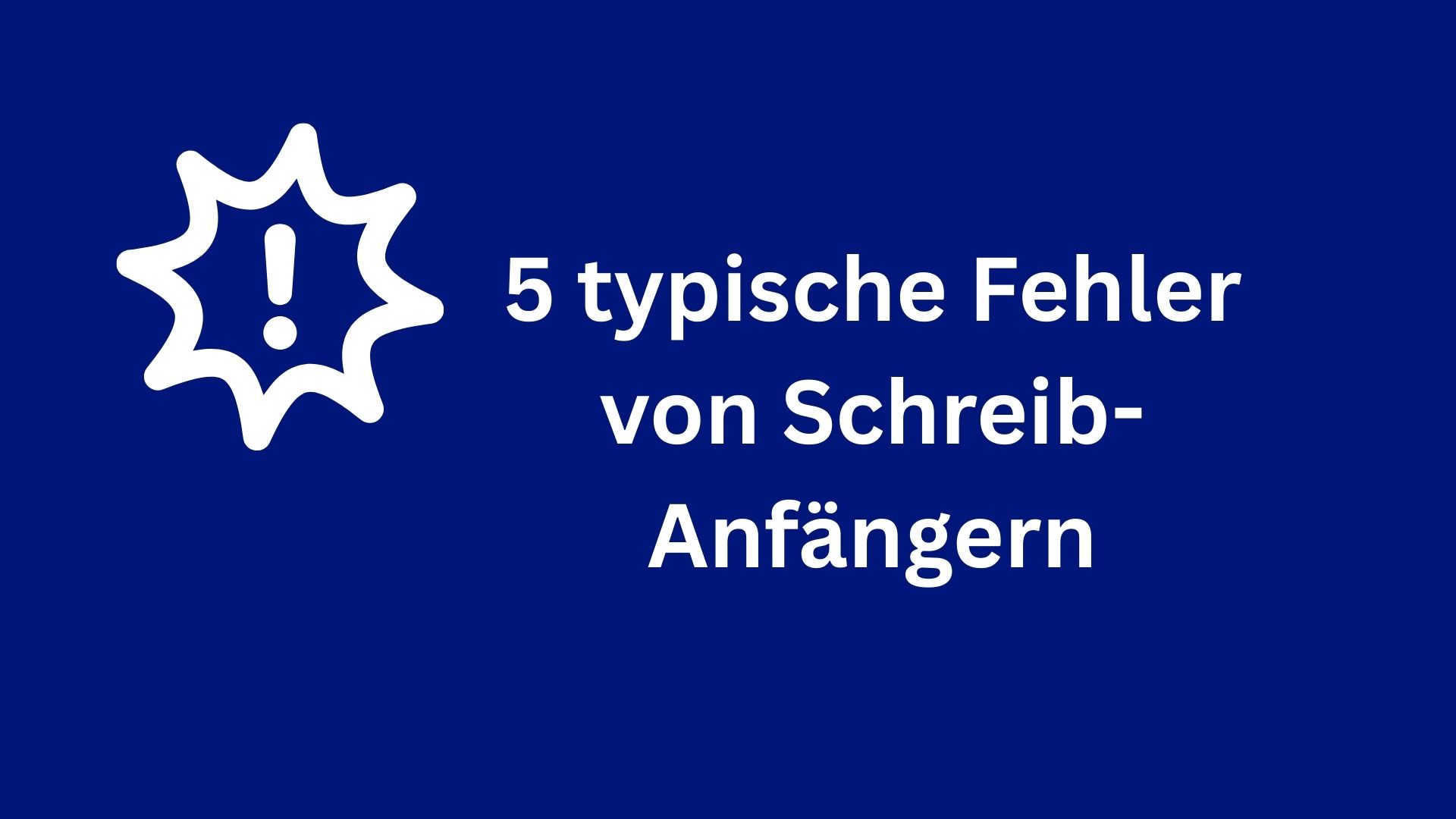 5 typische Fehler, die Schreibanfänger blockieren – und wie du sie vermeidest